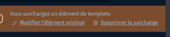 Supprimer la surcharge retire les réglages locaux de cet élément.